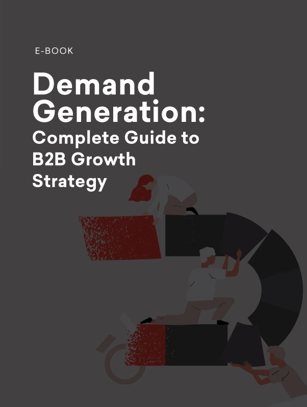 demand generation: complete guide to b2b growth strategy